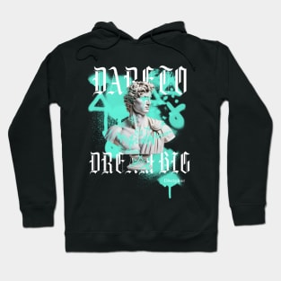 DARE TO DREAM BIG discipline Hoodie